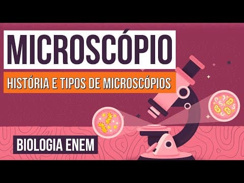 Thumbnail da aula: MICROSCÓPIO: o que é, história e tipos de microscópios | RESUMO DE BIOLOGIA ENEM. Claudia Aguiar