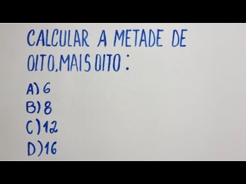 Thumbnail da aula: 🔥 HELP MATEMÁTICA BÁSICA -  Qual é a metade de oito, mais oito?  #381