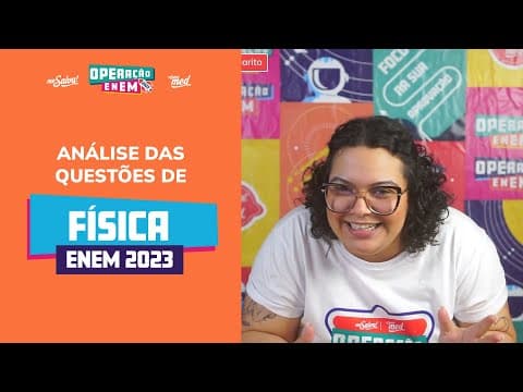 Thumbnail da aula: Comentando as QUESTÕES DE FÍSICA | ENEM 2023 | Me Salva! ENEM
