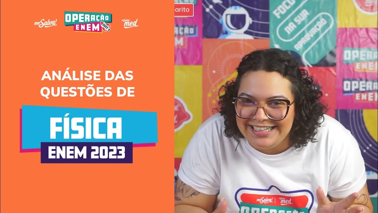 Thumbnail: Comentando as QUESTÕES DE FÍSICA | ENEM 2023 | Me Salva! ENEM