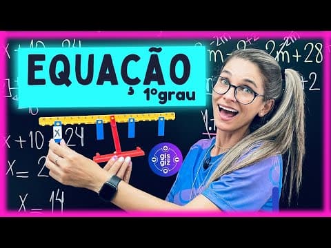 Thumbnail da aula: EQUAÇÃO DO PRIMEIRO 1º GRAU