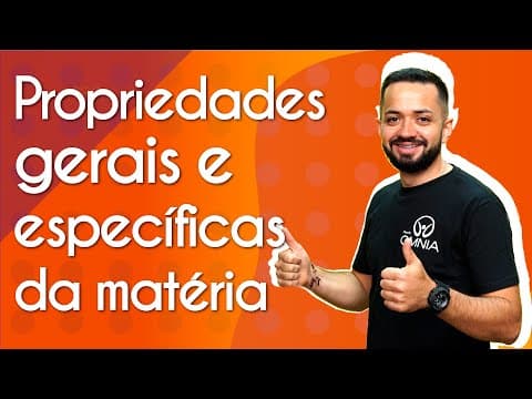 Thumbnail da aula: Propriedades gerais e específicas da matéria - Brasil Escola