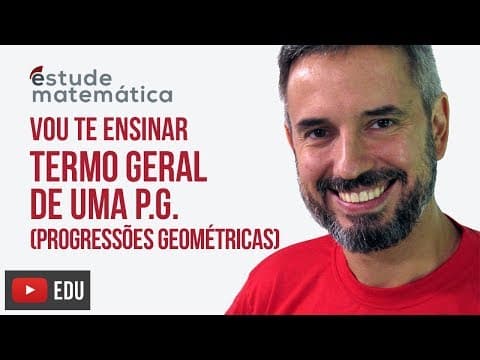 Thumbnail da aula: Termo Geral da P.G. [Progressão Geométrica: aula 5 de 7] – Vou te ensinar 69
