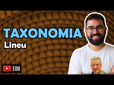 Thumbnail da aula: Lineu - Taxonomia - Aula 08 - Módulo III: Evolução e Classificação dos Seres | Prof. Gui