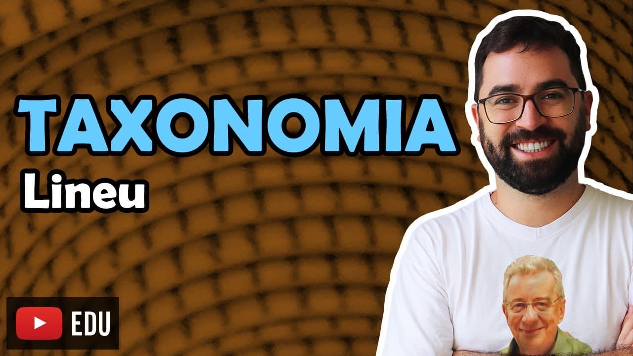 Thumbnail: Lineu - Taxonomia - Aula 08 - Módulo III: Evolução e Classificação dos Seres | Prof. Gui