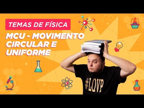 Thumbnail da aula: MCU | Movimento Circular e Uniforme | Aula completa | ENEM e vestibulares