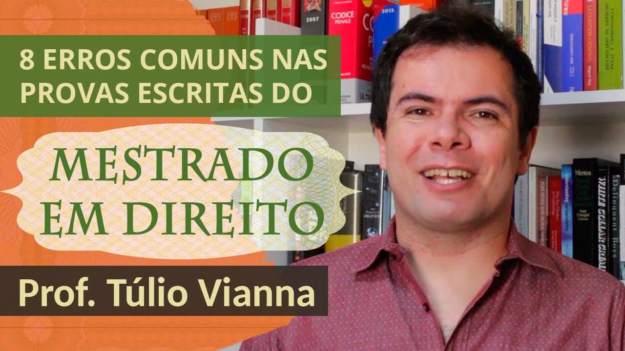 Thumbnail: 8 erros mais comuns na prova escrita do mestrado em Direito - Prof. Túlio Vianna (Direito - UFMG)