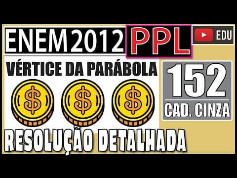 Thumbnail da aula: [ENEM 2012 PPL] 152 📓 FUNÇÃO DO 2º GRAU O apresentador de um programa de auditório propôs aos