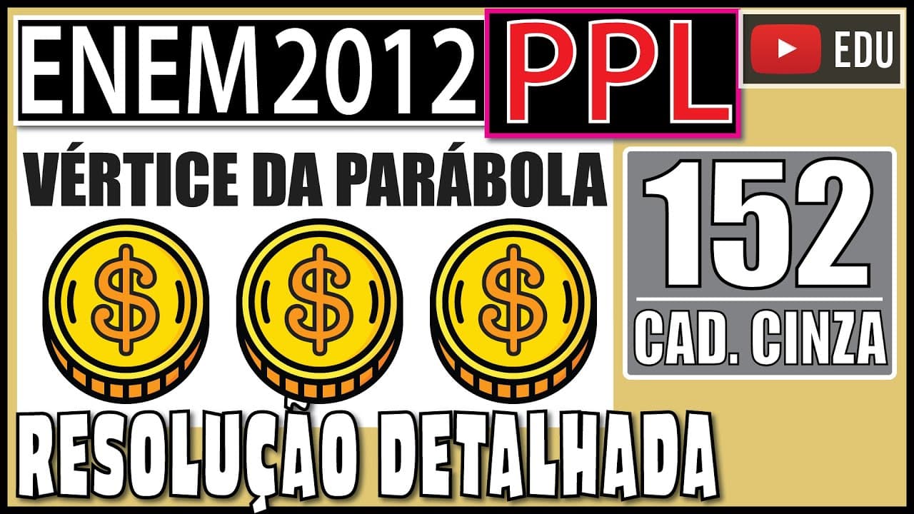 Thumbnail: [ENEM 2012 PPL] 152 📓 FUNÇÃO DO 2º GRAU O apresentador de um programa de auditório propôs aos
