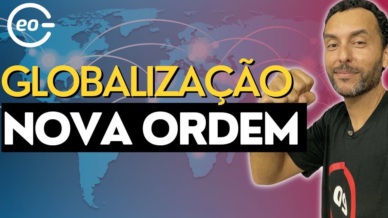 Thumbnail: Globalização e Nova Ordem Mundial | Geografia |
