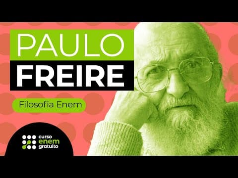 Thumbnail da aula: PAULO FREIRE | Filosofia para o Enem | Ernani Júnior da Silva