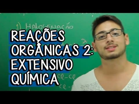 Thumbnail da aula: O que é Halogenação? - Extensivo Química | Descomplica