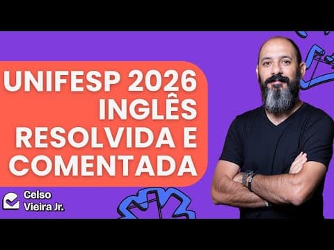 Thumbnail da aula: UNIFESP 2026 - INGLÊS - CORRIGIDA E COMENTADA