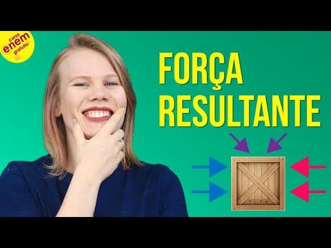 Thumbnail da aula: FORÇA RESULTANTE | Resumo de Física para o Enem