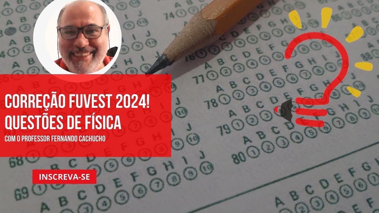Thumbnail: Correção de Física da FUVEST 2024 - caderno V