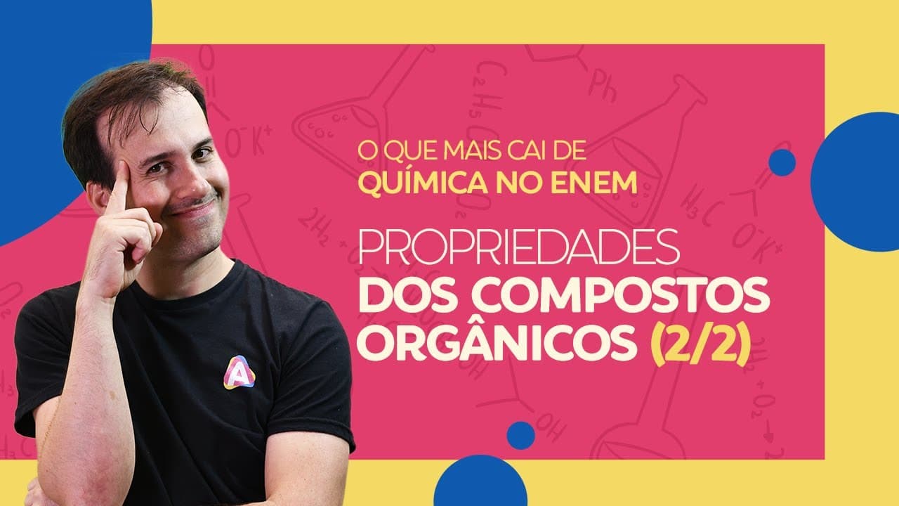 Thumbnail: Propriedade dos Compostos Orgânicos (2/2) | Prof. Paulo Valim
