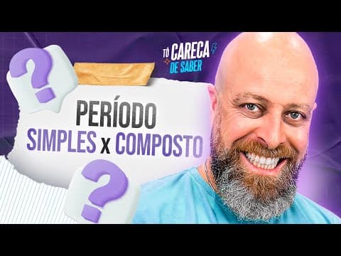 Thumbnail da aula: Aprenda de vez a diferença entre PERÍODO SIMPLES e PERÍODO COMPOSTO | Professor Noslen