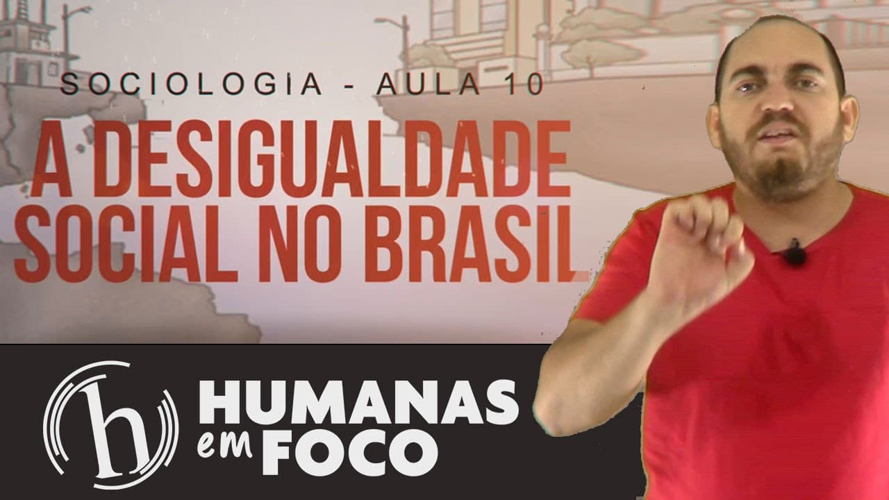 Thumbnail: Sociologia - Aula 10 - A desigualdade social no Brasil