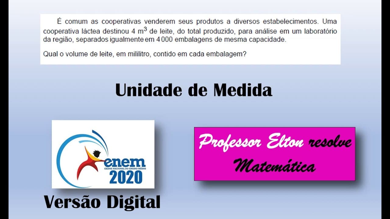 Thumbnail: ENEM 2020 - Versão Digital - Unidade de Medida - É comum as cooperativas venderem seus produtos a