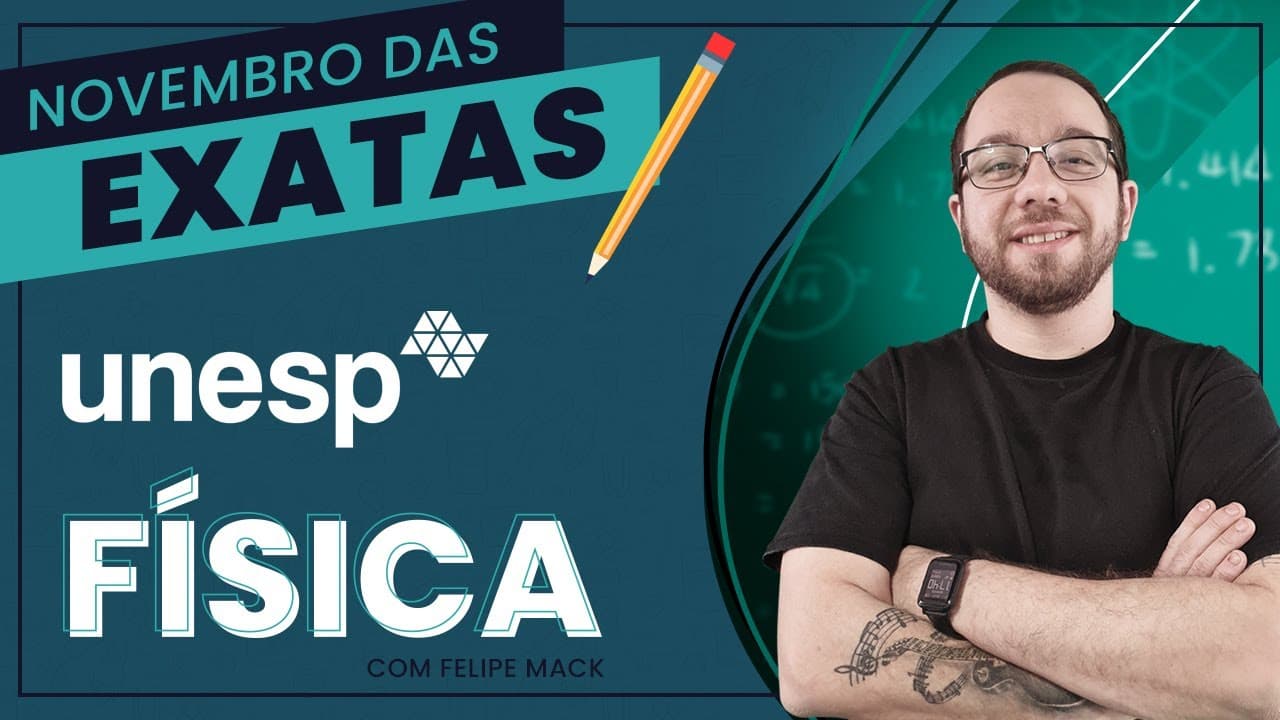 Thumbnail: NOVEMBRO DAS EXATAS - REVISÃO DE FÍSICA PARA UNESP - Prof. Felipe Mack