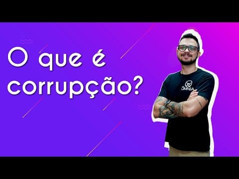 Thumbnail da aula: O que é corrupção? - Brasil Escola