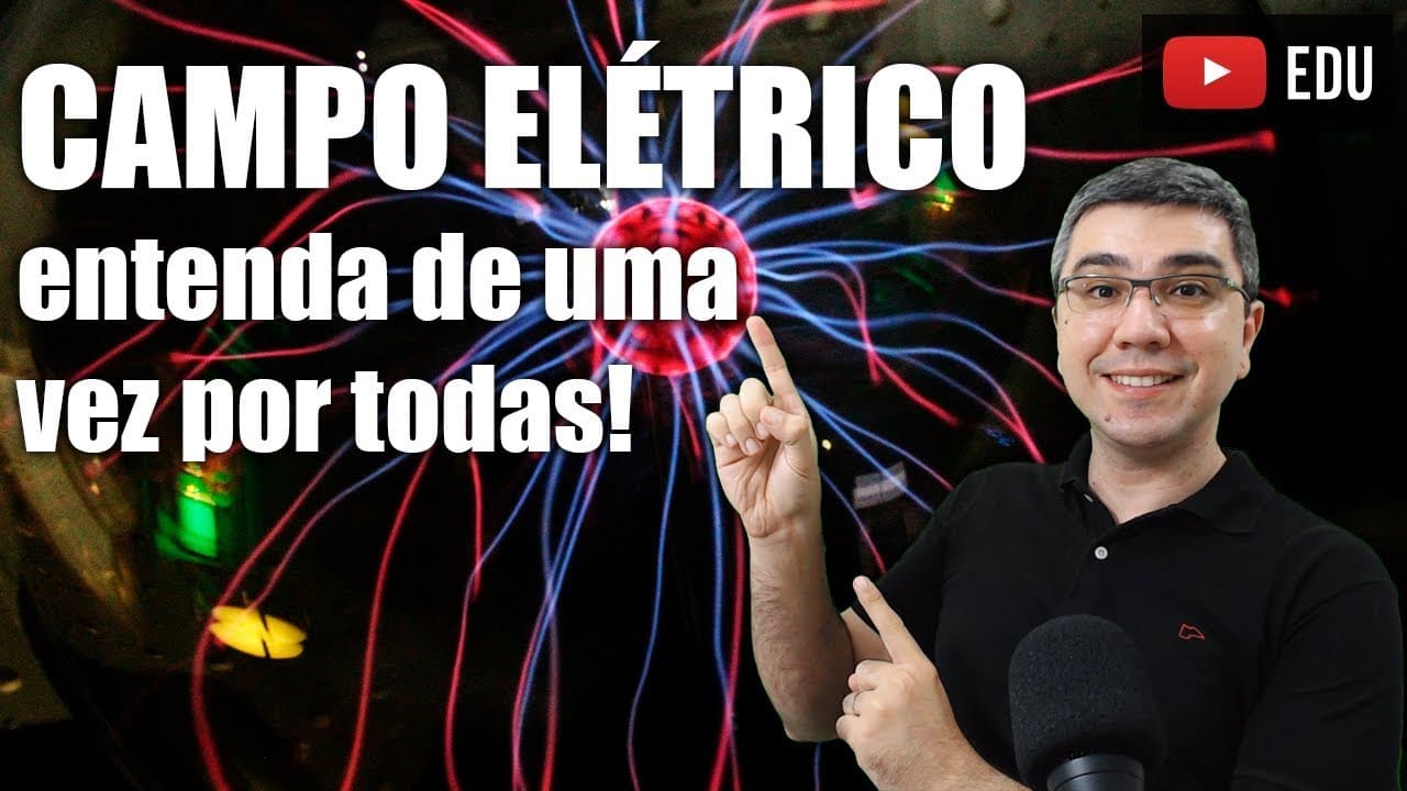 Thumbnail: Campo elétrico: aprenda definitivamente!