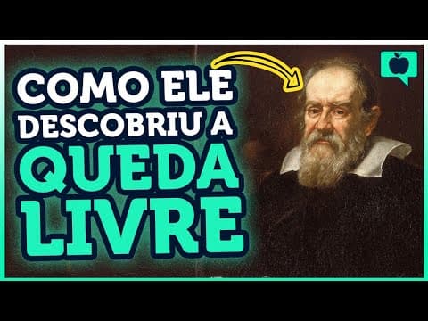Thumbnail da aula: Como GALILEU conclui a lei da QUEDA LIVRE