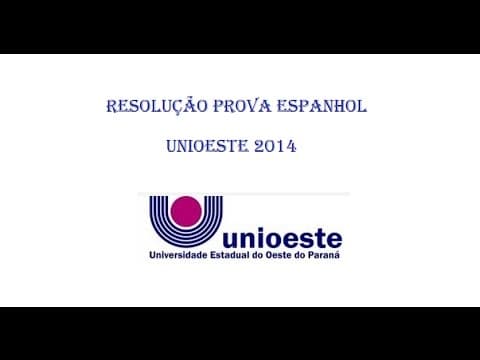 Thumbnail da aula: Resolução Prova Espanhol UNIOESTE 2014