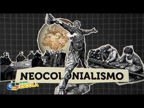 Thumbnail da aula: Imperialismo e neocolonialismo - Brasil Escola
