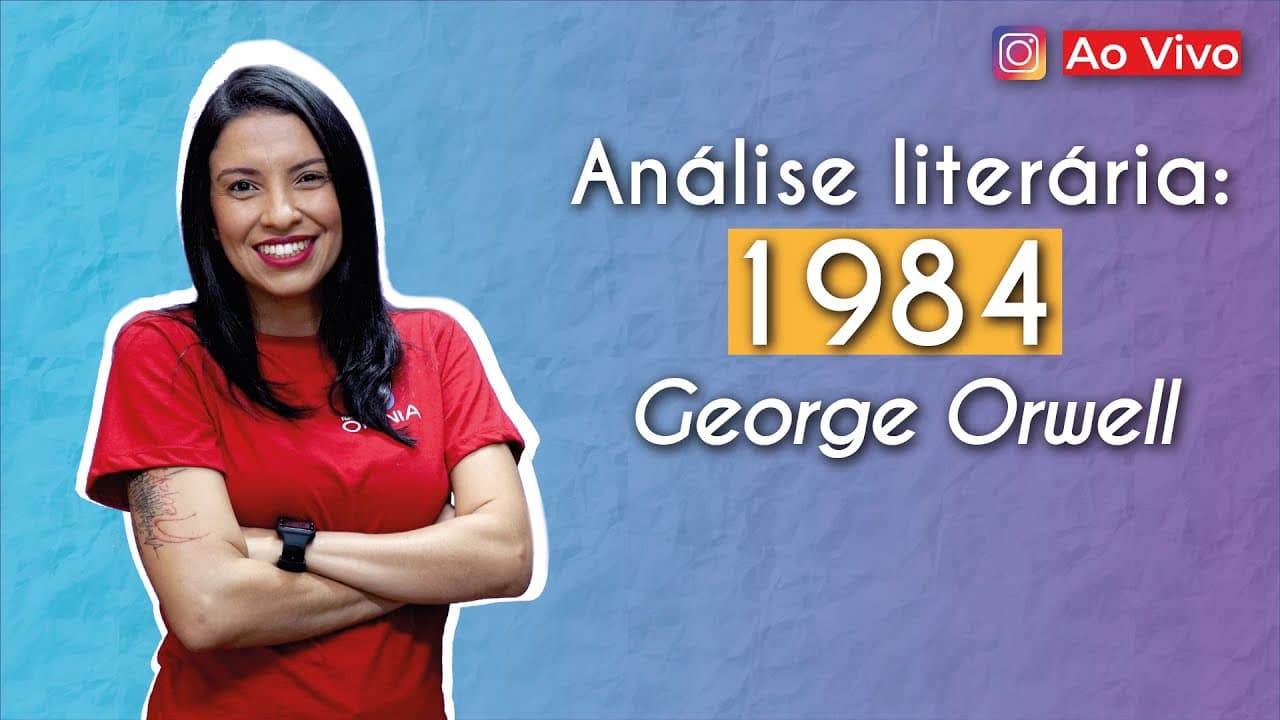 Thumbnail: AO VIVO | Análise literária: 1984, de George Orwell - Brasil Escola