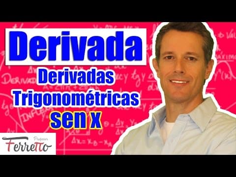 Thumbnail da aula: Derivadas Trigonométricas - Seno (Aula 15)
