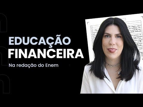 Thumbnail da aula: E se cair educação financeira no tema da redação do Enem?