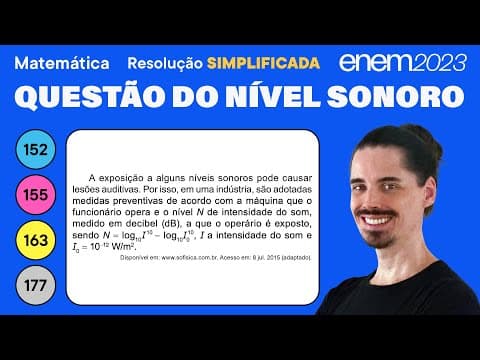 Thumbnail da aula: 🔵 Questão do nível sonoro: ENEM 2023 Matemática (Simplificada) - Logaritmos