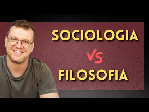 Thumbnail da aula: Filosofia e Sociologia: diferenças e semelhanças
