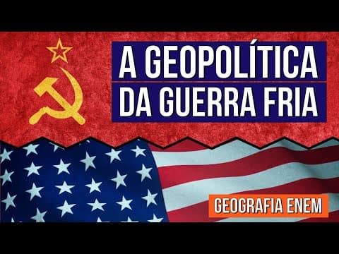 Thumbnail da aula: A GEOPOLÍTICA DA GUERRA FRIA: Entenda o Mundo Bipolar | Aula de Geografia para o Enem