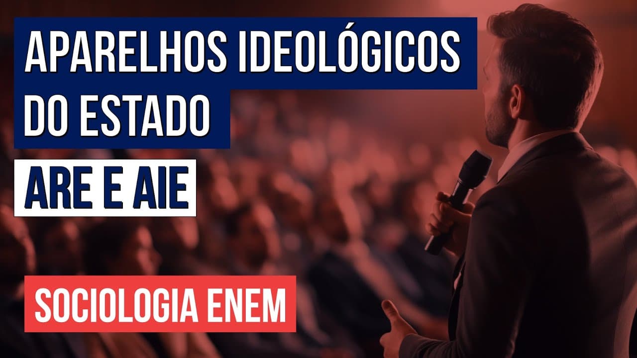 Thumbnail: APARELHOS IDEOLÓGICOS DO ESTADO: ARE e AIE | Sociologia para o Enem | Fábio Luís Pereira