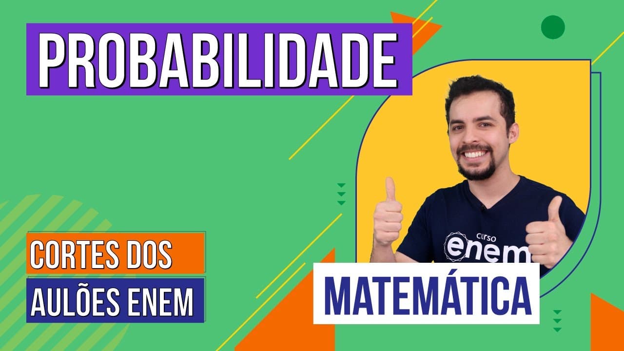 Thumbnail: PROBABILIDADE | Cortes dos Aulões do Enem | Matemática | Lucas Borguezan