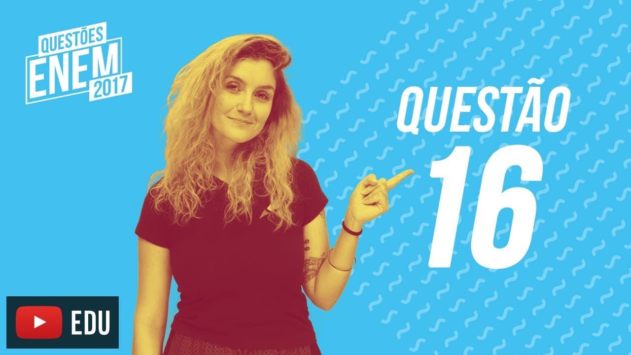 Thumbnail: Enem 2017 - Linguagens | Questão 16 (Caderno Amarelo)
