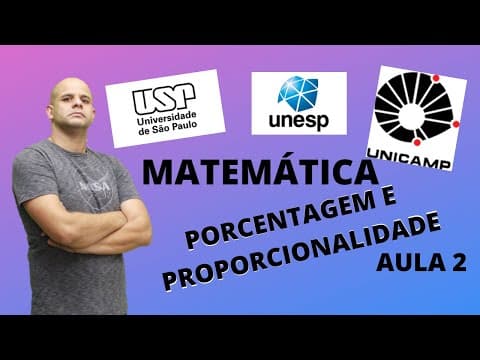 Thumbnail da aula: Matemática para USP - UNESP - UNICAMP | GEOMETRIA PLANA - Porcentagem e proporcionalidade. AULA 2