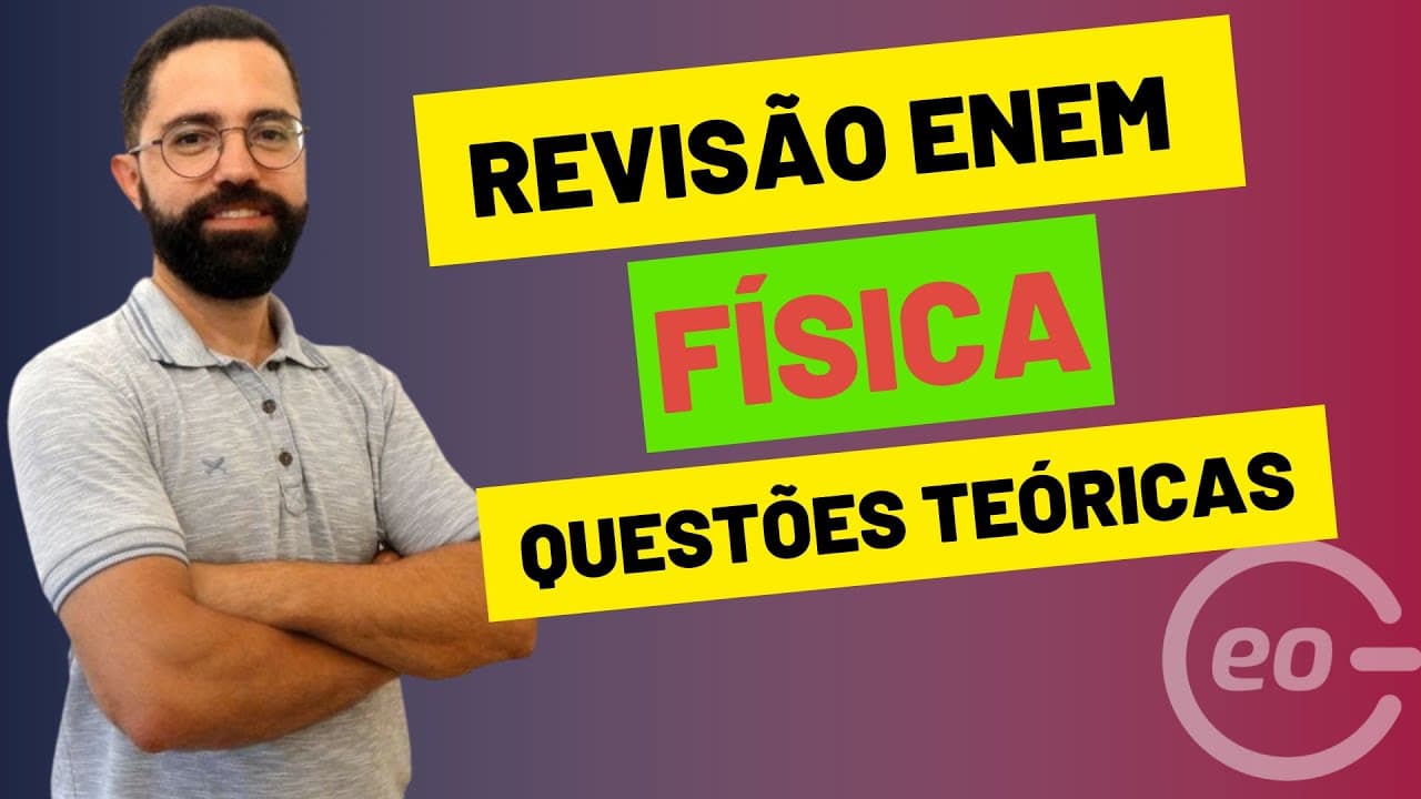 Thumbnail: REVISÃO FÍSICA ENEM 2024 |FÍSICA SEM CONTA| GABARITAGEO