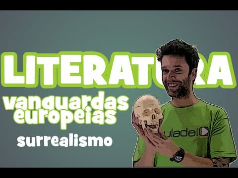 Thumbnail da aula: Literatura - Vanguardas Europeias: Surrealismo
