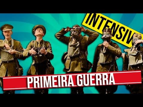 Thumbnail da aula: A PRIMEIRA GRANDE GUERRA MUNDIAL