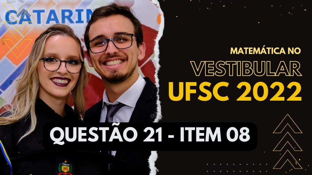Thumbnail: UFSC 2022 - QUESTÃO 21 - ITEM 08