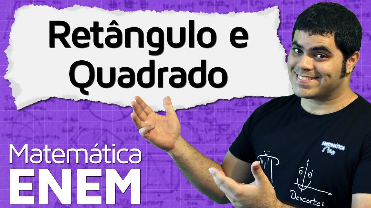 Thumbnail: Qual a Diferença entre Retângulo e Quadrado? - Definição e Área | Matemática do ENEM