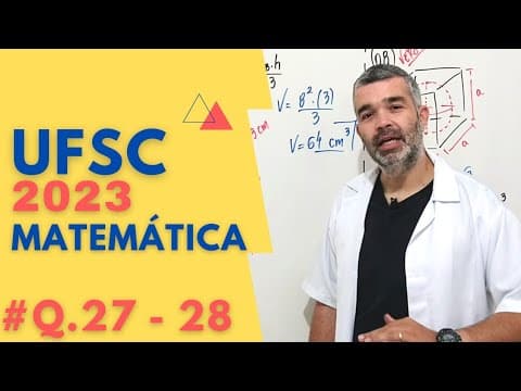 Thumbnail da aula: RESOLUÇÃO UFSC 2023| Questões 27 e 28| Matemática| Professor Bell