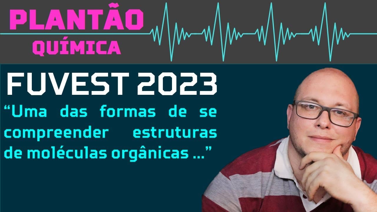 Thumbnail: GABARITO FUVEST 2023 2ª FASE QUÍMICA - Uma das formas de se compreender estruturas de  EM13CNT101