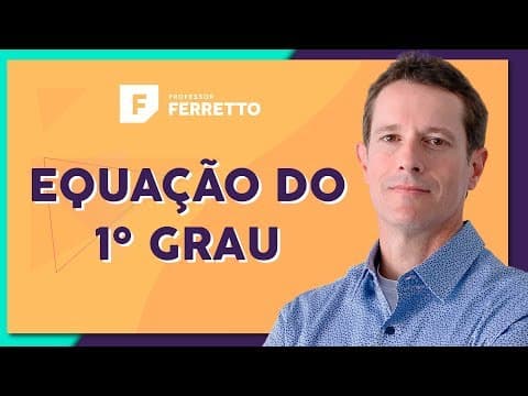 Thumbnail da aula: EQUAÇÃO DO 1º GRAU: Teoria e Interpretação | Matemática Básica - Aula 14