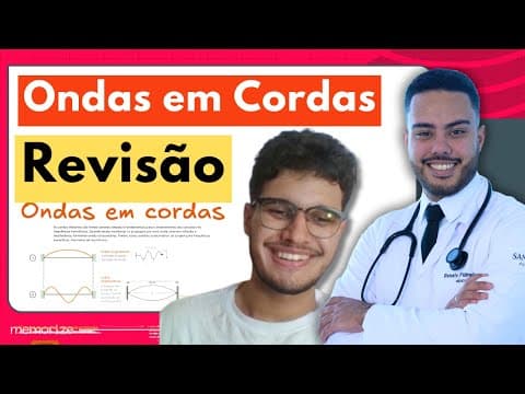 Thumbnail da aula: Ondas Estacionárias em Cordas – Revisão Rápida para o ENEM/Vestibular | Física Memorize