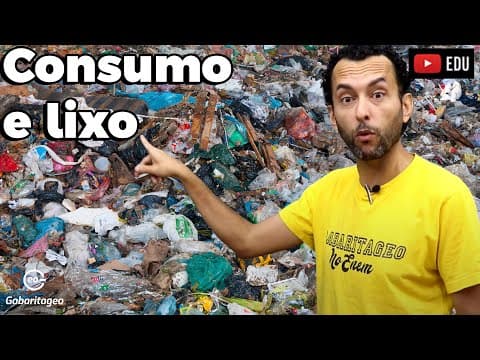 Thumbnail da aula: Entenda TUDO sobre CONSUMO e LIXO | GEOGRAFIA