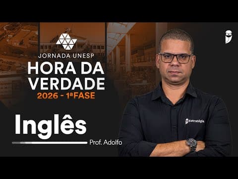 Thumbnail da aula: Hora da Verdade UNESP 2026 1ª FASE - Inglês com prof. Adolfo Sá